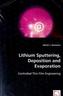 Lithium Sputtering, Deposition and Evaporation
