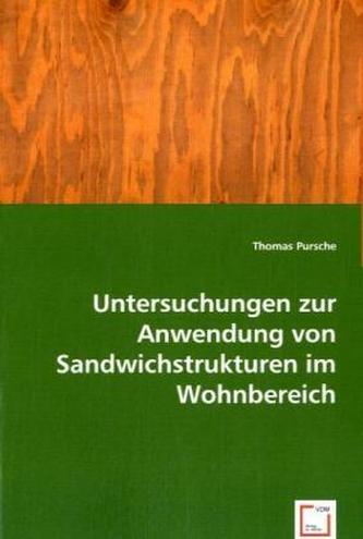 Untersuchungen zur Anwendung von Sandwichstrukturen im Wohnbereich