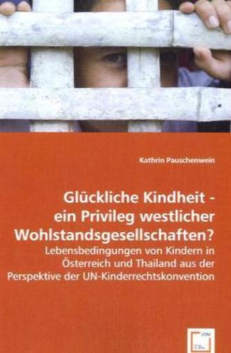 Glückliche Kindheit - ein Privileg westlicher Wohlstandsgesellschaften?