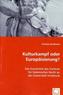 Kulturkampf oder Europäisierung?