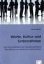 Werte, Kultur und Unternehmen