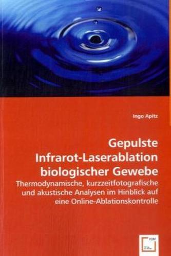 Gepulste Infrarot-Laserablation biologischer Gewebe