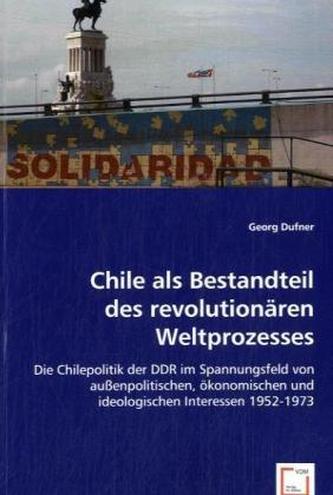Chile als Bestandteil des revolutionären Weltprozesses
