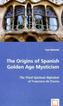 The Origins of Spanish Golden Age Mysticism