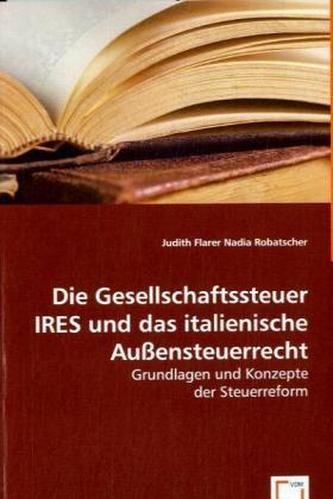 Die Gesellschaftssteuer IRES und das italienische Außensteuerrecht