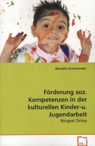Förderung soz. Kompetenzen in der kulturellen Kinder-u.Jugendarbeit