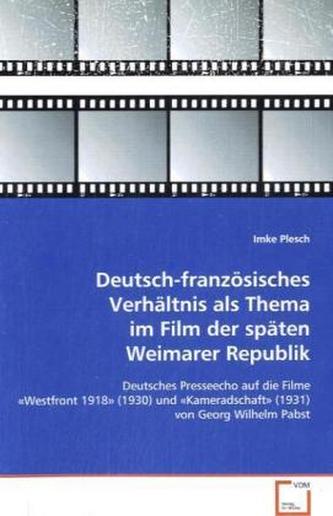 Deutsch-französisches Verhältnis als Thema im Film der späten Weimarer Republik