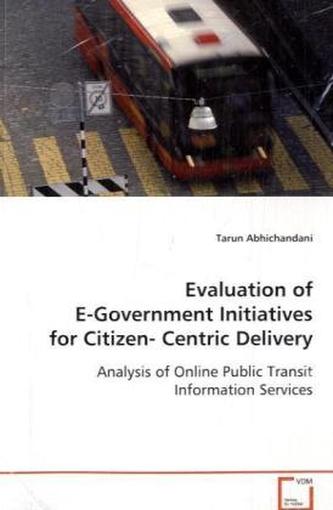 Evaluation of E-Government Initiatives for Citizen-Centric Delivery