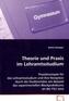 Theorie und Praxis im Lehramtsstudium