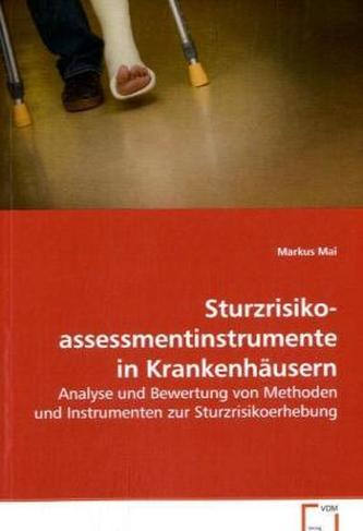 Sturzrisikoassessmentinstrumente in Krankenhäusern Sturzrisikoassessmentinstrumente in Krankenhäusern