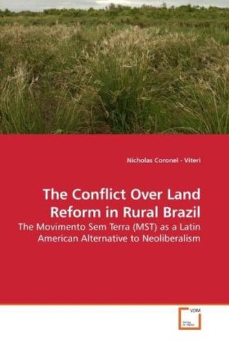 The Conflict Over Land Reform in Rural Brazil