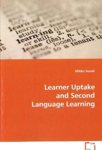 Learner Uptake and Second Language Learning
