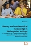 Literacy and mathematical knowledge in Kindergarten settings