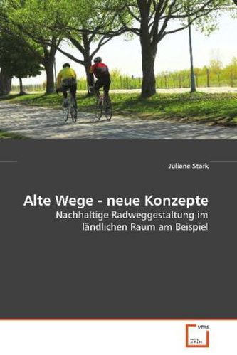 Alte Wege - neue Konzepte