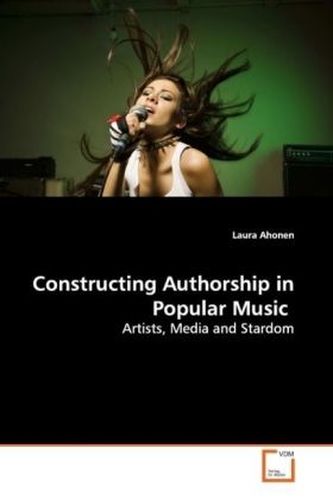 Constructing Authorship in Popular Music