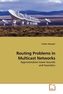 Routing Problems in Multicast Networks