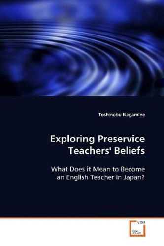 Exploring Preservice Teachers' Beliefs