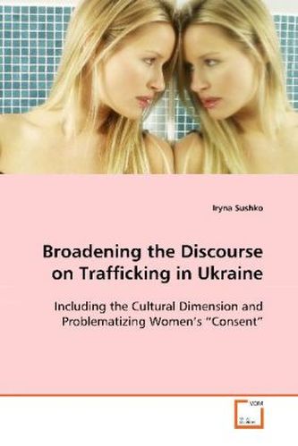 Broadening the Discourse on Trafficking in Ukraine