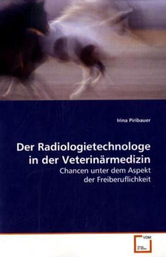 Der Radiologietechnologe in der Veterinärmedizin
