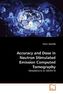 Accuracy and Dose in Neutron Stimulated Emission Computed Tomography