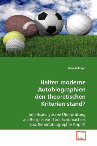 Halten moderne Autobiographien den theoretischen Kriterien stand?