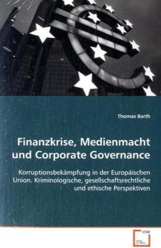 Finanzkrise, Medienmacht und Corporate Governance: