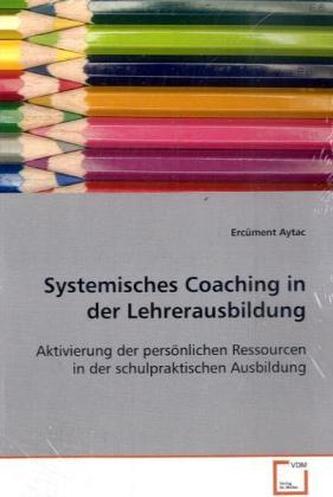 Systemisches Coaching in der Lehrerausbildung