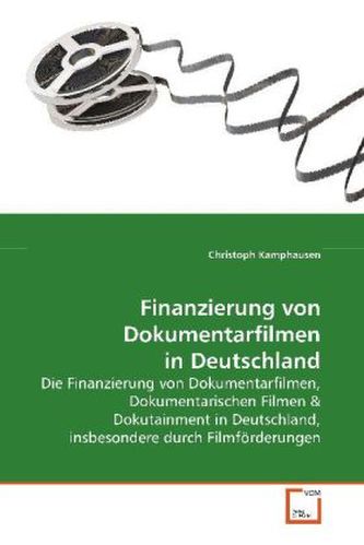 Finanzierung von Dokumentarfilmen in Deutschland