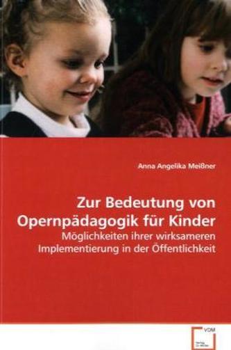 Zur Bedeutung von Opernpädagogik für Kinder