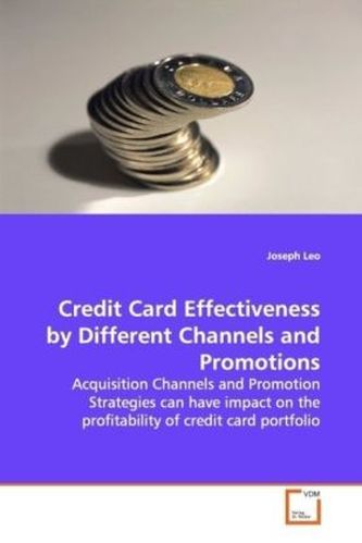 Credit Card Effectiveness by Different Channels and  Promotions