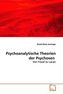 Psychoanalytische Theorien der Psychosen