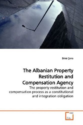 The Albanian Property Restitution and Compensation  Agency
