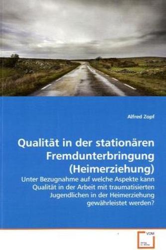Qualität in der stationären Fremdunterbringung  (Heimerziehung)