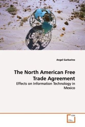 The North American Free Trade Agreement