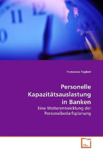 Personelle Kapazitätsauslastung in Banken