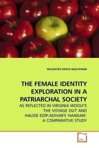 THE FEMALE IDENTITY EXPLORATION IN A PATRIARCHAL SOCIETY