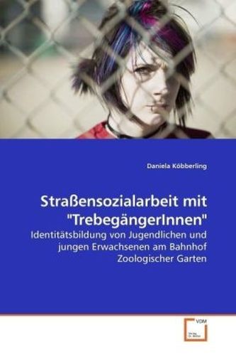 Straßensozialarbeit mit 'TrebegängerInnen'