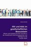 HIV und Aids im gesellschaftlichen Bewusstsein