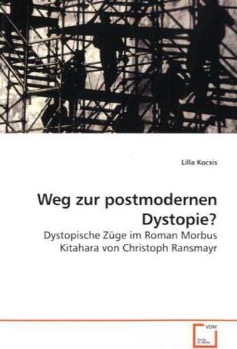 Weg zur postmodernen Dystopie?