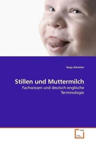 Stillen und Muttermilch