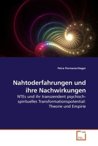 Nahtoderfahrungen und ihre Nachwirkungen
