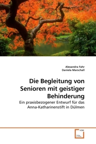 Die Begleitung von Senioren mit geistiger Behinderung