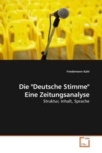 Die 'Deutsche Stimme' Eine Zeitungsanalyse