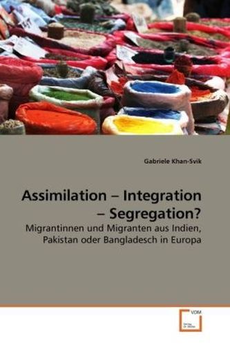 Assimilation - Integration - Segregation?
