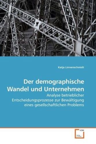 Der demographische Wandel und Unternehmen