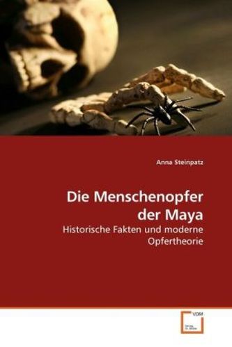 Die Menschenopfer der Maya
