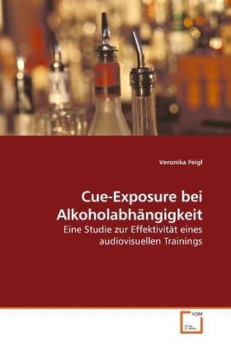 Cue-Exposure bei Alkoholabhängigkeit