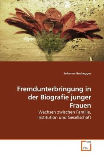 Fremdunterbringung in der Biografie junger Frauen