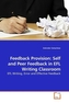 Feedback Provision: Self and Peer Feedback in EFL Writing Classroom