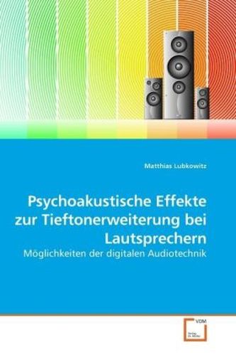 Psychoakustische Effekte zur Tieftonerweiterung bei Lautsprechern